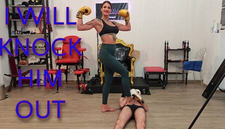 I will knock him out