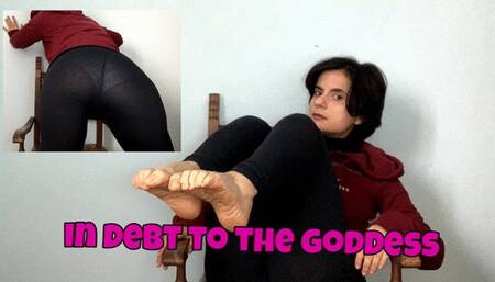 you are in terrible danger - in debt to your goddess