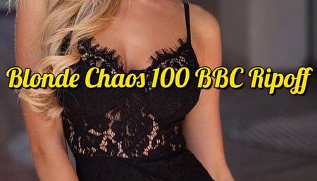 Blonde Chaos 100 Dollar BBC Ripoff