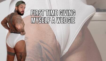 First time giving myself a wedgie - Lalo Cortez