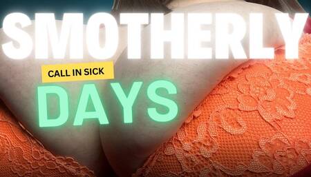 Smotherly Days - call in sick 4K