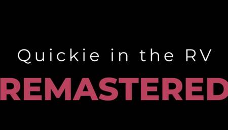 REMASTERED: Quickie in the RV
