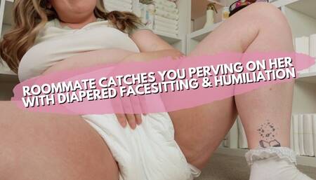 British Roommate Catches You Perving On Her Diaper With Facesitting & Humiliation