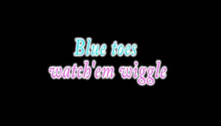 Blue Toes watch’em wiggle
