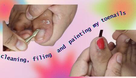 Cleaning, filing and painting my toe nails
