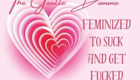 The Gentle Domme-Feminized to Suck and Get Fucked-Feminization-Panties-Makeup-Cocksucking-Encouraged Bi-Crossdressing