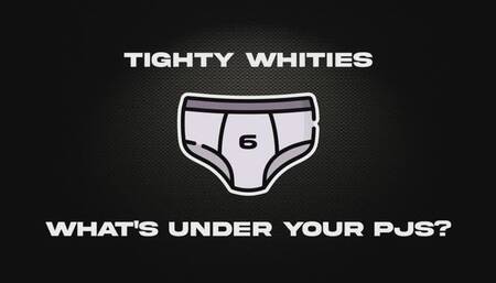 Tighty Whities - Under Your PJs - AUDIO ONLY