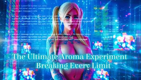 The Ultimate Aroma Experiment – Breaking Every Limit