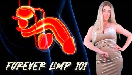 Forever Limpdick 101