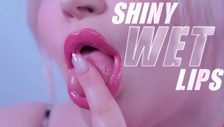 Wet Shiny Lips