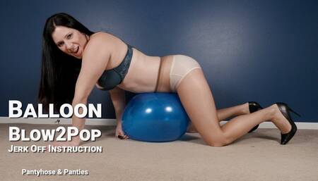 Blue Balloon Blow2Pop Jerk Off Instruction Pantyhose and Panties - Kylie Jacobs - MP4 1080p HD