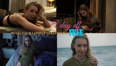 A NEW DAY OFF WITH YOUR LOVELY GIRLFRIEND