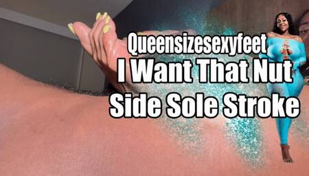 I Want That Nut Side Sole Stroke Uncut