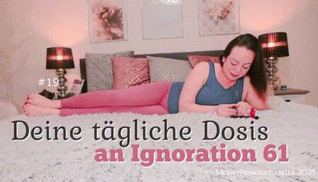 Deine taegliche Dosis an Ignoration 61 by MoneyPrincess Isabella