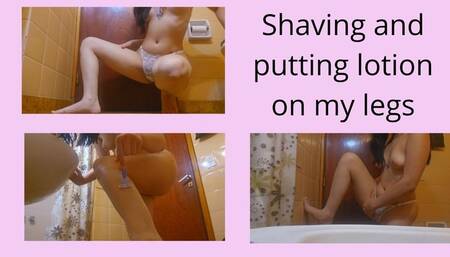 Shaving and apply lotion on my legs