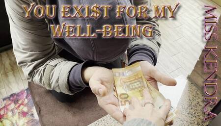You exist for My well-being (Part 1)