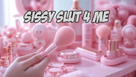 SISSY SLUT 4 ME