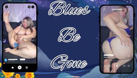 Blues Be gone lets squirt