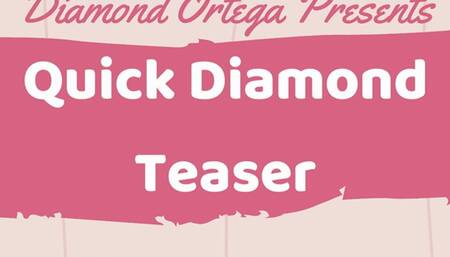 Quick Diamond Teaser
