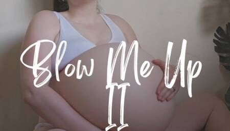 Blow Me Up II - A belly expansion scene featuring Belly Inflation, Belly Fetish, Dildo Fucking, and Masturbation ft MILF Sassypantz