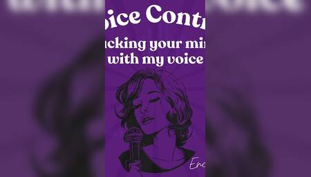 Voice Control: Fucking Your Mind with My Voice