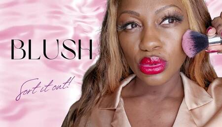 Day 26 Sissy training programme: Sort your blush out sissy!