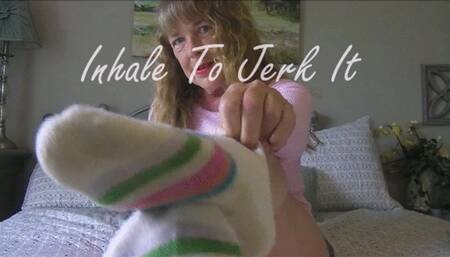 INHALE TO JERK IT