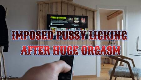 IMPOSED PUSSY LICKING AFTER HUGE ORGASM
