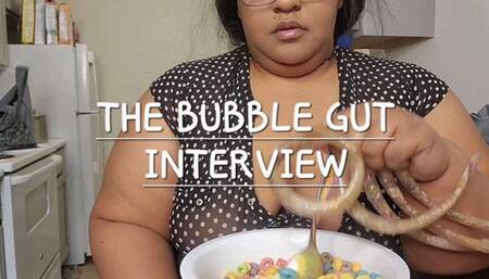 THE BUBBLE GUT INTERVIEW