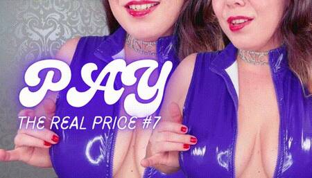 Pay the real Price #7 by MoneyPrincess Isabella