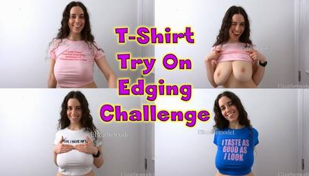 T-Shirt Try On Edging Challenge