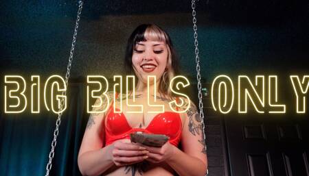 Big Bills Only
