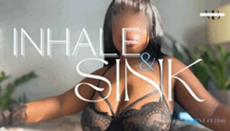 Inhale & Sink