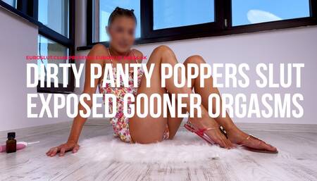 Dirty Panty Poppers Slut Exposed Gooner Orgasms (ES934)