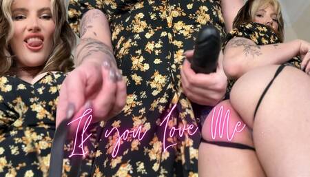 You'll Do it if you Love me