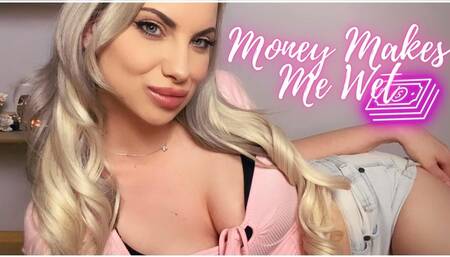 Money Makes Me Wet (720MP4)