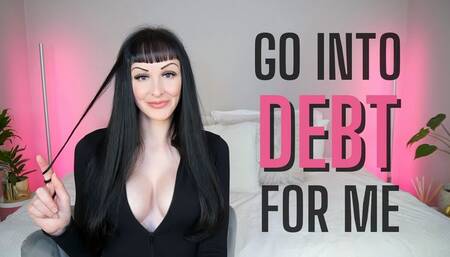 Go Into Debt For Me (MP4 HD)