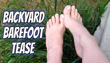 Backyard BareFoot Tease