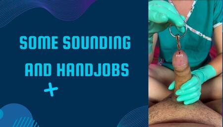 Handjobs and some sounding