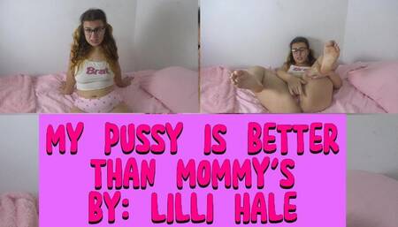 My pussy is better than mommys