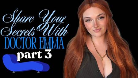 Share Your Secrets with Doctor Emma Part 3 - Therapy Role Play Blackmail Homewreck Homewrecker Homewrecking Goddess Big Tits Worship Manipulation Roleplay