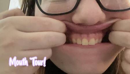 A Tour of my Mouth!