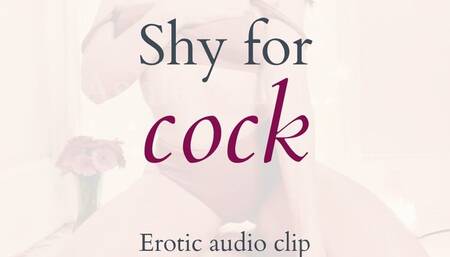 Shy for Cock