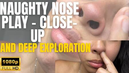 Naughty Nose Play – Close-Up and Deep Exploration
