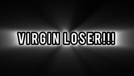 VIRGIN LOSER
