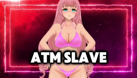 ATM SLAVE