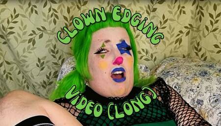 Clown Edging Video Long