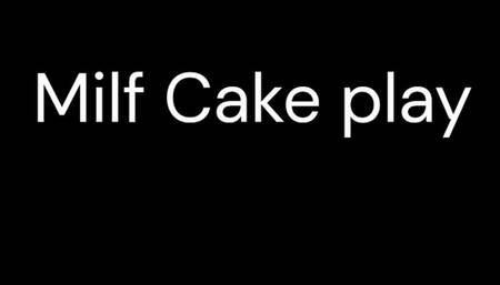 Milfyy Cake Play