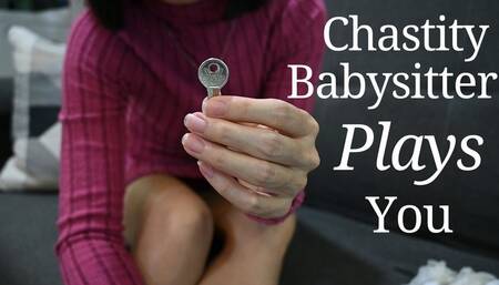 Chastity Babysitter Plays You
