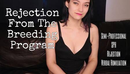 Rejection From The Breeding Program